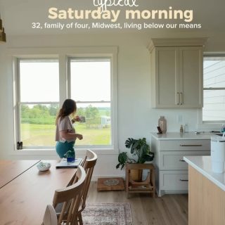 The best way to live below your means is to make staying home an enjoyable experience, romanticizing the ordinary moments of the day, and making things you normally do feel special.
typical Saturday morning in our family looks like this:
We usually try to lay in bed until the kids come “wake” us up. We wake up with the sun, but we’ll try to milk being able to lay in bed for as long as possible 😂
Once we’re up and moving, we move on to making a more “special” breakfast on at least one of our weekend mornings. Breakfast burritos, breakfast pizza, cinny rolls, French toast,etc. we love starting a weekend morning in the kitchen, our gathering place, making breakfast (sometimes together, sometimes while the kids play).
We find time to sit on the porch and have a cup of coffee and chat with one another.
Then we do cleanup and move on with the rest of the days plans which more times than not include doing chores around the house or the property. Luke is mowing lawn and I’m about to tidy the house as I type this 😅
While this honestly seems like a “boring” morning in our life we also wouldn’t have it any other way. Being able to slow down and see the little parts of the day that make our lives feel full is a skill we had to master, but now comes so easy. 🫶